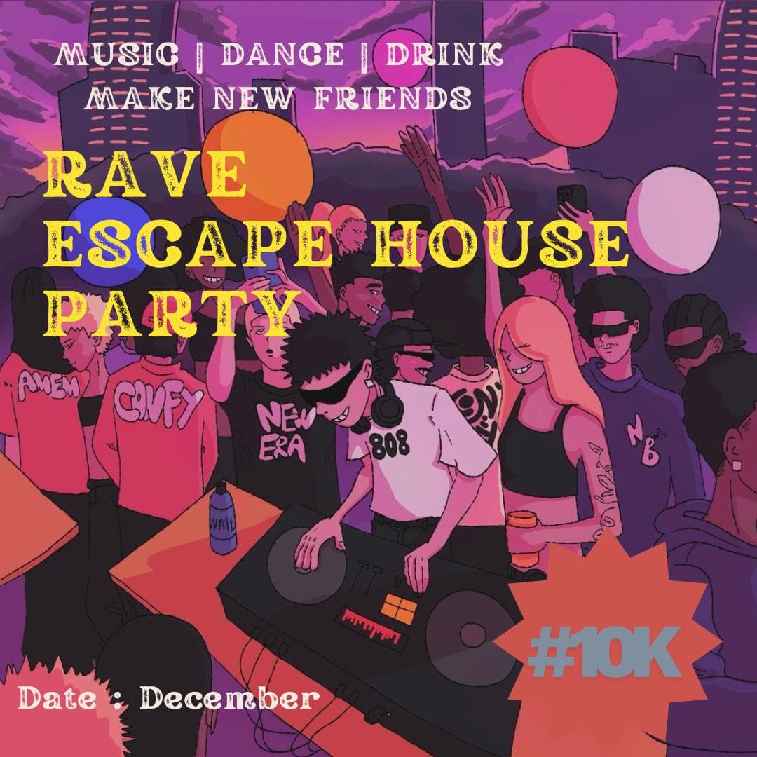 The rave escape house party