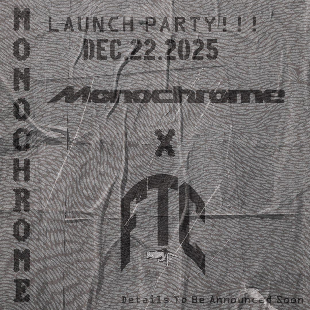 Monochrome x FTC Launch Party